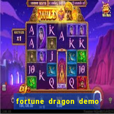 fortune dragon demo bet 500